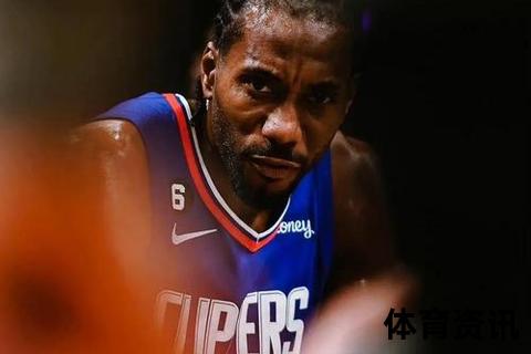 伦纳德不笑的沉默背后：父爱之痛与篮球救赎的真相