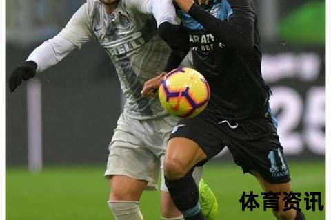 拉齐奥VS那不勒斯_意甲焦点战上演进球大战